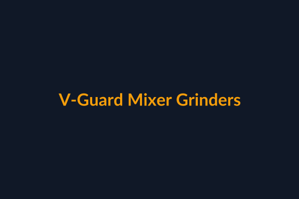 V-Guard Mixer Grinders available at Raguveer Electric Talala